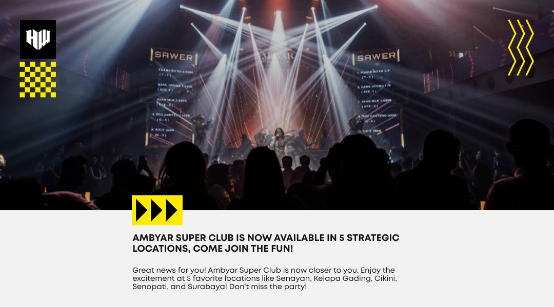 Ambyar Super Club is Now Available Near You in 5 Favorite Locations! Come Closer!