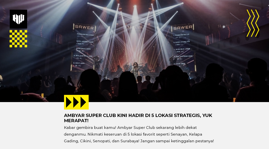 Ambyar Super Club Kini Hadir Dekat Kamu di 5 Lokasi Favorit! Yuk Merapat! 