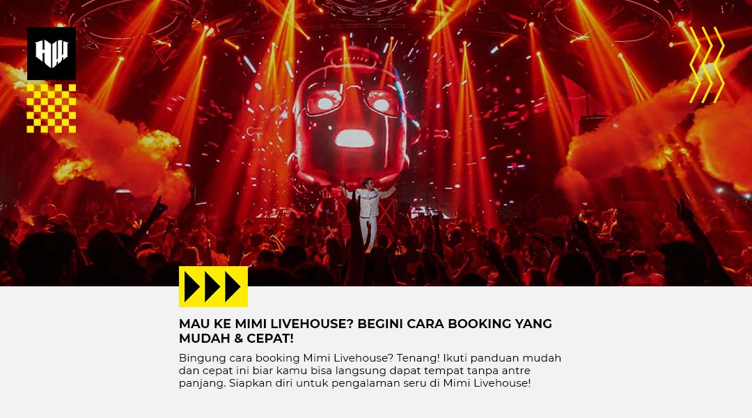 Ini Cara Booking Mimi Livehouse: Mudah & Cepat