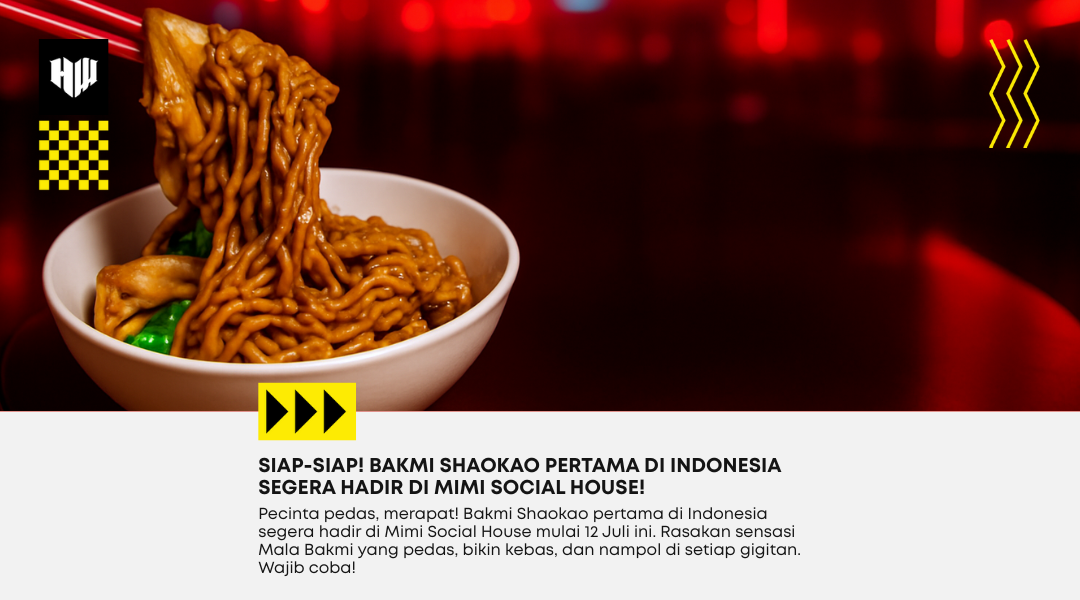 Siap-siap Ketagihan! Bakmi Shaokao Pertama di Indonesia Hadir di Mimi Social House!