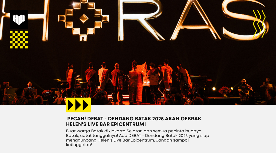 Wajib Hadir! DEBAT - Dendang Batak 2025 di Helen's Live Bar Epicentrum!