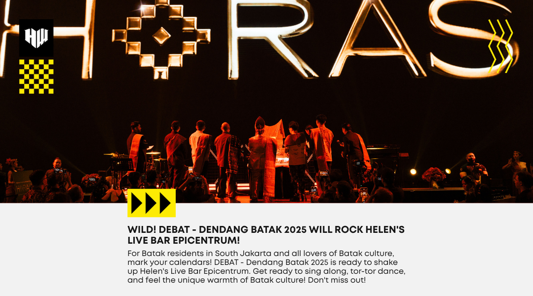 Must-Attend! DEBAT - Dendang Batak 2025 at Helen's Live Bar Epicentrum!