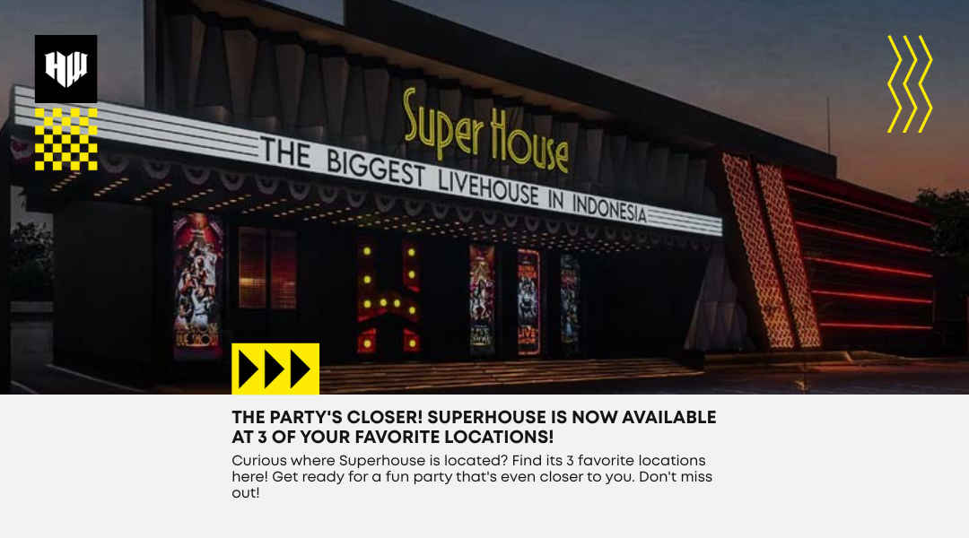 Where Is Superhouse Located? Check Out 3 Favorite Spots Here!