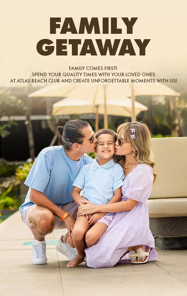Offer - Family Package at Atlas Beach Club – Where Family Time Meets Beachside Bliss! - World's Biggest Beach Club & Super Club in Bali | Atlas Beach Fest